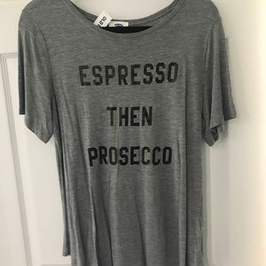Old Navy Tee - Espresso Then Prosecco ☕️🍾